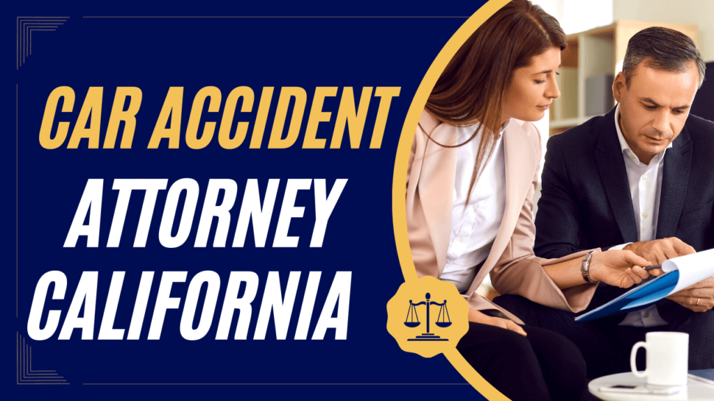 Auto Accident Attorney California